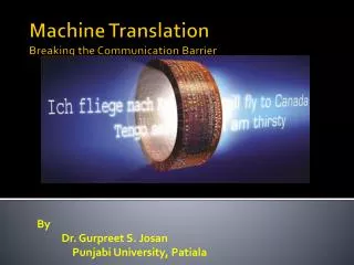 Machine Translation Breaking the Communication Barrier