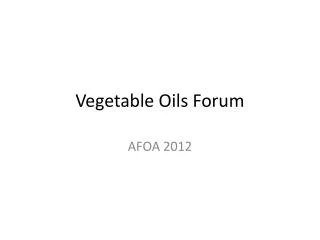 Vegetable Oils Forum