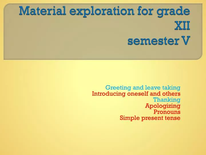 material exploration for grade xii semester v