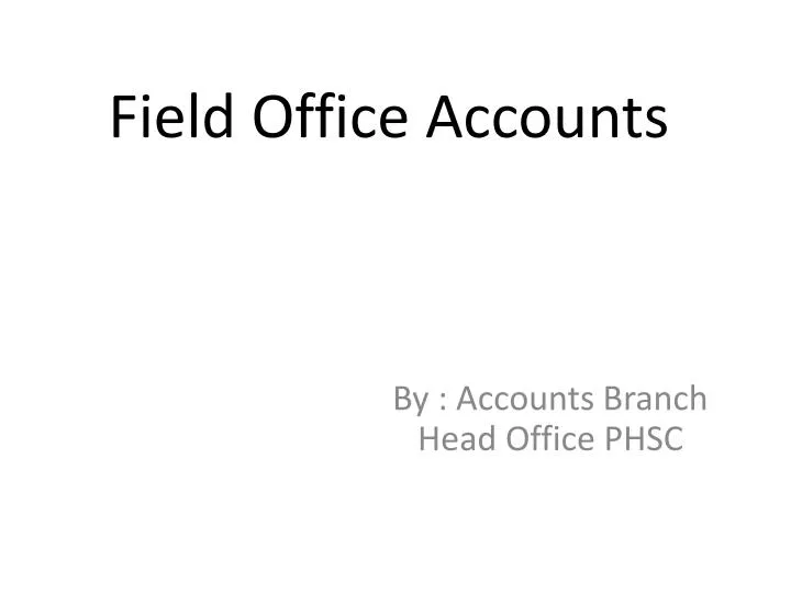 field office accounts