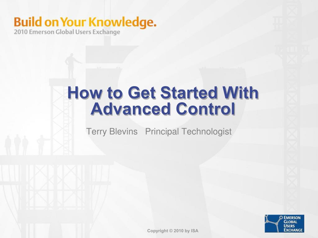 PPT - How to Get Started With Advanced Control PowerPoint Presentation ...
