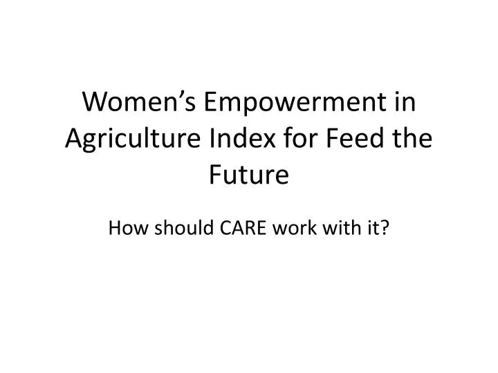 women s empowerment in agriculture index for feed the future