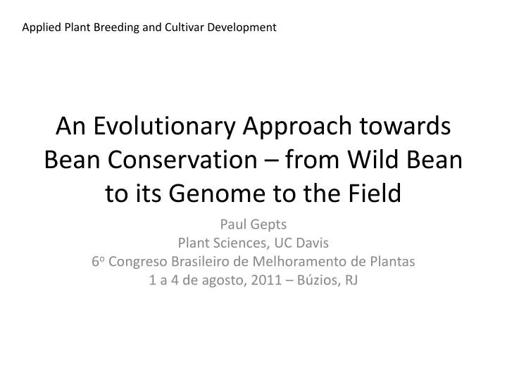 an evolutionary approach towards bean conservation from wild bean to its genome to the field