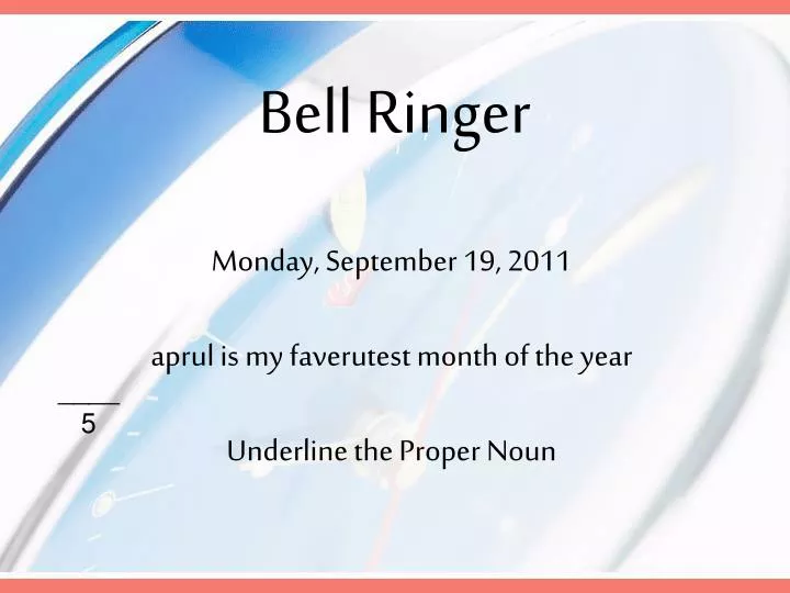 monday september 19 2011 aprul is my faverutest month of the year underline the proper noun