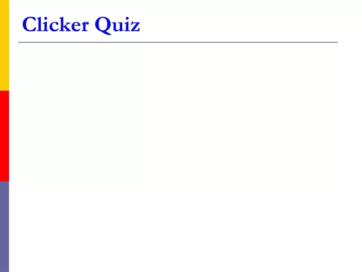 clicker quiz