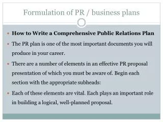 Formulation of PR / business plans