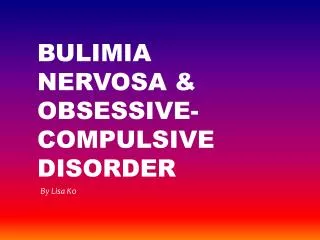 Bulimia nervosa &amp; obsessive-compulsive disorder