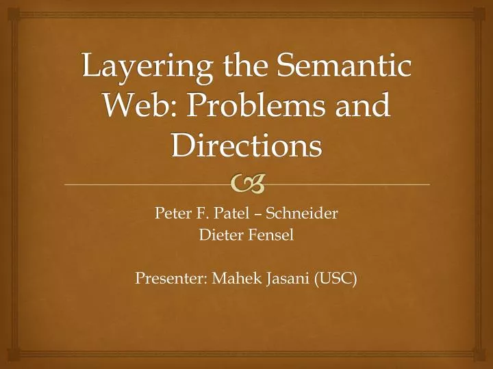 layering the semantic web problems and directions