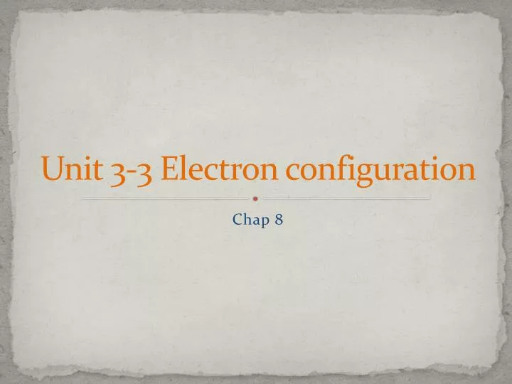 unit 3 3 electron configuration