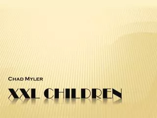 Xxl Children