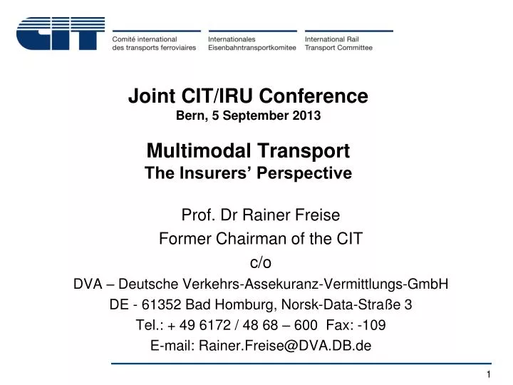 joint cit iru conference bern 5 september 2013 multimodal transport the insurers perspective