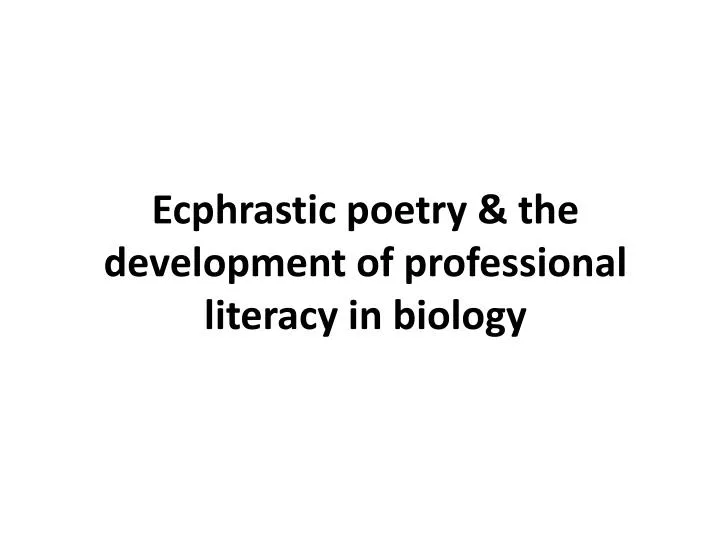 ecphrastic poetry the development of professional literacy in biology