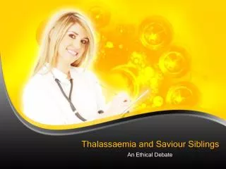 Thalassaemia and Saviour Siblings