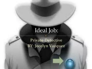 Ideal Job: