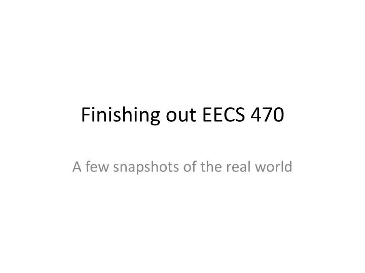 finishing out eecs 470