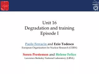 Unit 16 Degradation and training Episode I