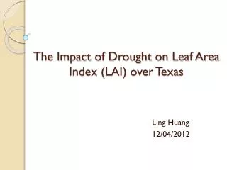 The Impact of Drought on Leaf Area Index (LAI) over Texas