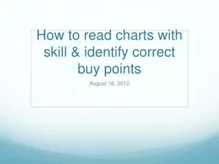 How to read charts with skill &amp; identify correct buy points