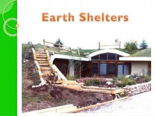 Earth Shelters