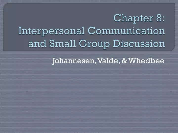 chapter 8 interpersonal communication and small group discussion