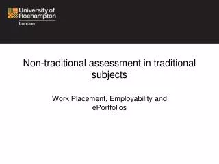 Non-traditional assessment in traditional subjects