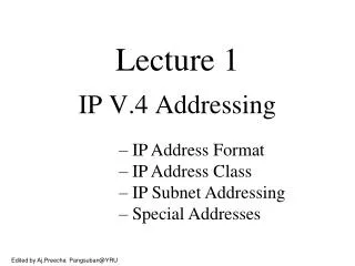Lecture 1 IP V.4 Addressing