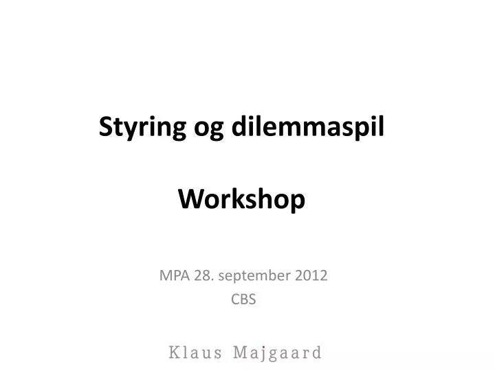 styring og dilemmaspil workshop