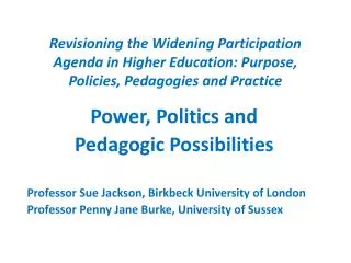 Power, Politics and Pedagogic Possibilities