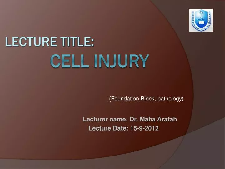lecturer name dr maha arafah lecture date 15 9 2012
