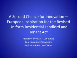 Professor Melissa T. Lonegrass Louisiana State University Paul M. Hebert Law Center