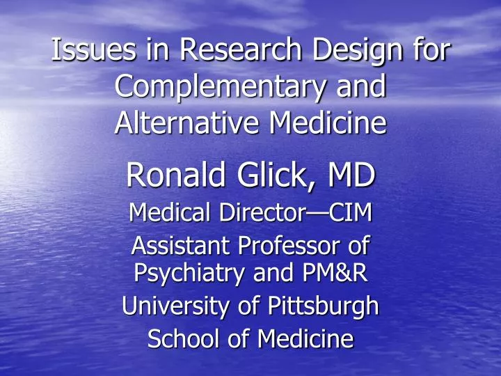 issues in research design for complementary and alternative medicine