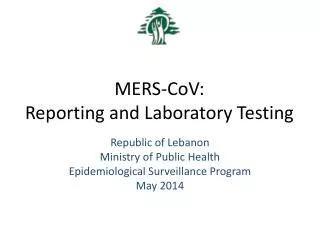 MERS- CoV : Reporting and Laboratory Testing
