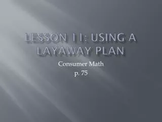 Lesson 11: Using a layaway plan