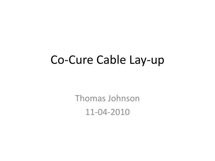 co cure cable lay up