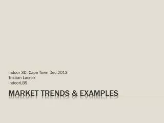Market Trends &amp; Examples