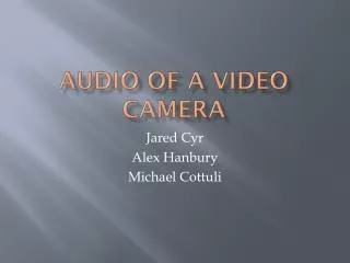 Audio of a video camera