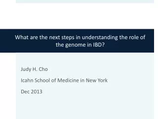 What are the next steps in understanding the role of the genome in IBD?