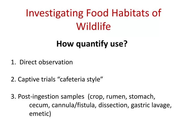 investigating food habitats of wildlife