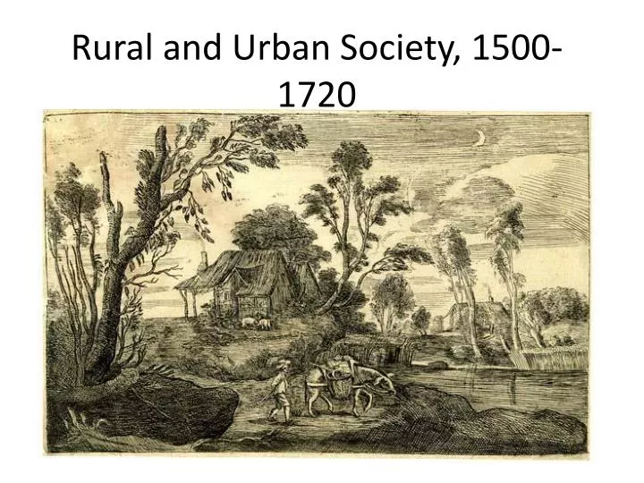 rural and urban society 1500 1720