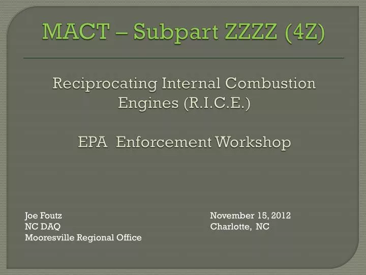 mact subpart zzzz 4z reciprocating internal combustion engines r i c e epa enforcement workshop
