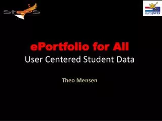 ePortfolio for All User Centered Student Data Theo Mensen