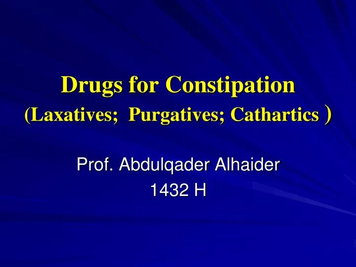 drugs for constipation laxatives purgatives cathartics