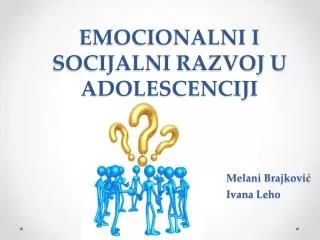 ADOLESCENCIJA (“Razdoblje bura i oluja”)