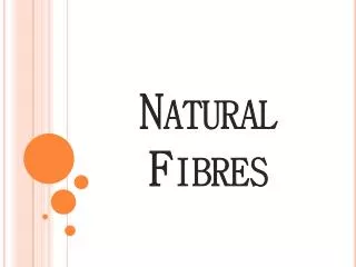 Natural Fibres