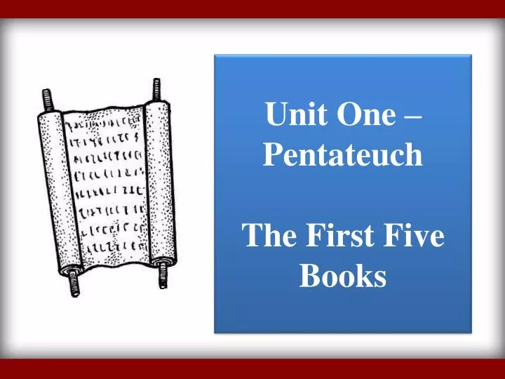 unit one pentateuch the first five books