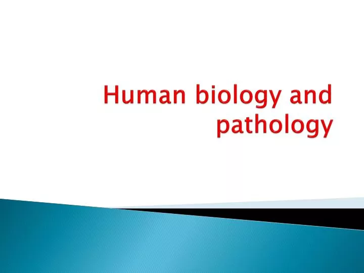 human biology and pathology