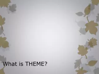 What is THEME?