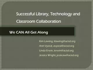 Successful Library, Technology and Classroom Collaboration