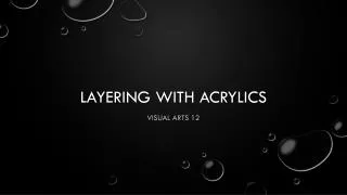 layering with acrylics