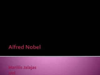 Alfred Nobel Mariliis Jalajas 10d